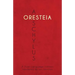 Aeschylus' Oresteia: A Dual Language Edition