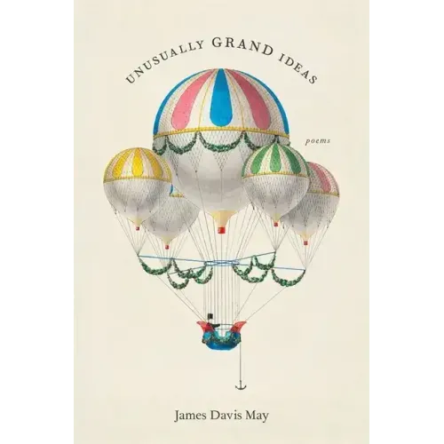 Unusually Grand Ideas: Poems