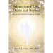 Mysteries of Life, Death and Beyond: Journey of the Soul from Creation to Salvation