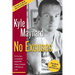 No Excuses: The True Story of a Congenital Amputee Who Became a Champion in Wrestling and in Life