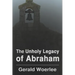 The Unholy Legacy of Abraham