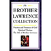 The Brother Lawrence Collection: Practice and Presence of God, Spiritual Maxims, the Life of Brother Lawrence