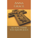 So You Think You Know Jesus