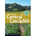 Day Hiking Central Cascades: Stevens Pass * Glacier Peak Wilderness * Lakes Wenatchee & Chelan