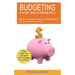 Budgeting for Beginners: Become a Master Planner and Manager of Your Personal Finances (Easy Ways You Can Learn How to Budget Your Money)