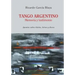 Tango Argentino. Memoria y Testimonio .: Apuntes sobre títulos, letras y discos