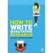 How to Write Qualitative Research