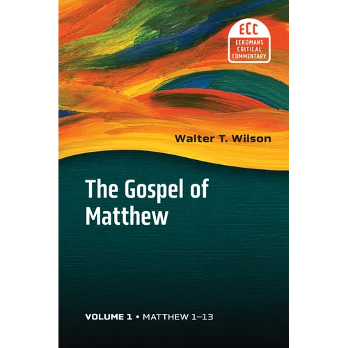 The Gospel of Matthew, Vol 1: Matthew 1-13 Volume 1