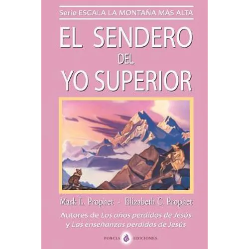 El sendero del Yo Superior: El evangelio eterno