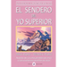 El sendero del Yo Superior: El evangelio eterno