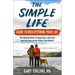 The Simple Life Guide to Decluttering Your Life: The How-To Book of Doing More with Less and Focusing on Things That Matter