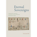 Eternal Sovereigns: Indigenous Artists, Activists, and Travelers Reframing Rome