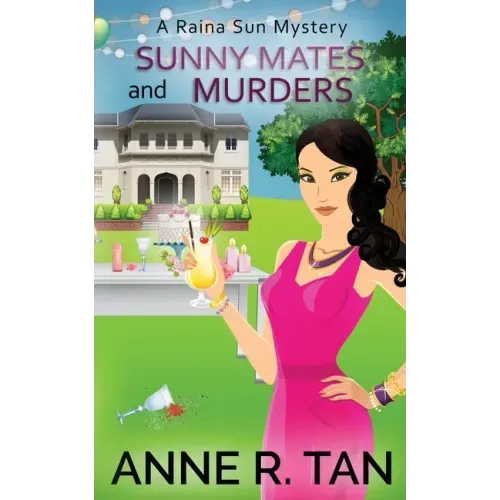 Sunny Mates and Murders: A Raina Sun Mystery: A Chinese Cozy Mystery
