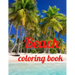Beach coloring book: An Adult Coloring Book Featuring Fun and Relaxing Beach Vacation Scenes, Peaceful Ocean Landscapes and Beautiful Summe