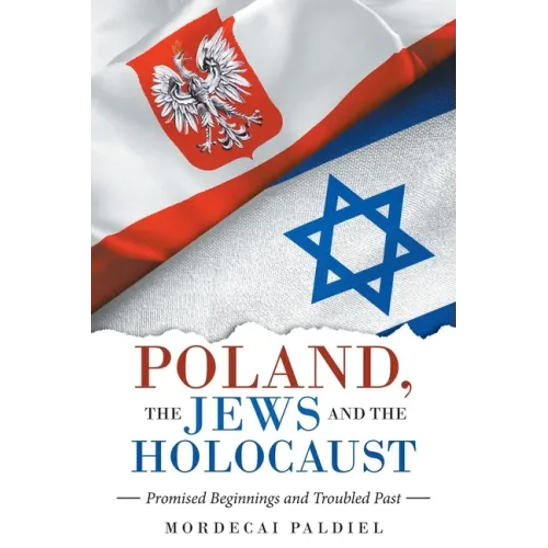 Poland, the Jews and the Holocaust: Promised Beginnings and Troubled Past