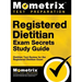 Registered Dietitian Exam Secrets Study Guide: Dietitian Test Review for the Registered Dietitian Exam