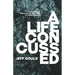 A Life Concussed: A Memoriam of Brain Injury, Addiction & Homelessness