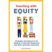 Teaching with Equity: Strategies and Resources for Building a Culturally Responsive and Race-Conscious Classroom