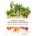 The No-Waste Vegetable Cookbook: Recipes and Techniques for Whole Plant Cooking