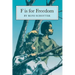 F is For Freedom