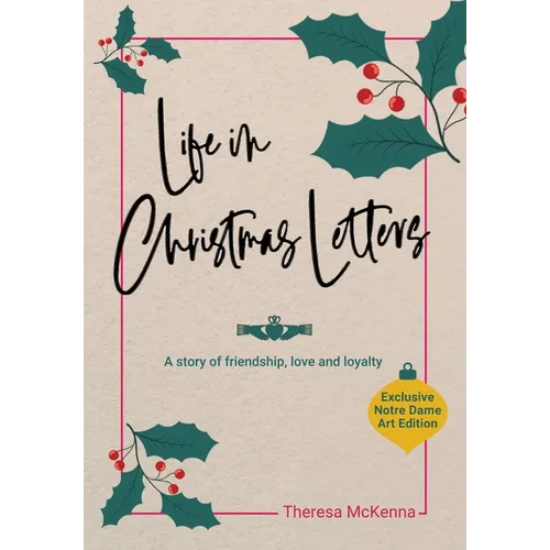 Life in Christmas Letters: A story of friendship, love and loyalty