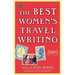 The Best Women's Travel Writing 2005: True Stories from Around the World