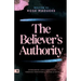 The Believer's Authority: Overcoming Life's Challenges through Persistence, Prayer & Faith
