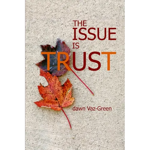 The Issue Is Trust