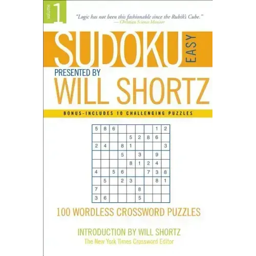 Sudoku Easy Presented by Will Shortz Volume 1: 100 Wordless Crossword Puzzles