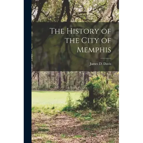 The History of the City of Memphis