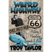 Weird Highway: Oklahoma: Route 66 History and Hauntings, Legends and Lore