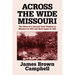 Across the Wide Missouri: The Diary of a Journey from Virginia to Missouri in 1819 and Back Again in 1822