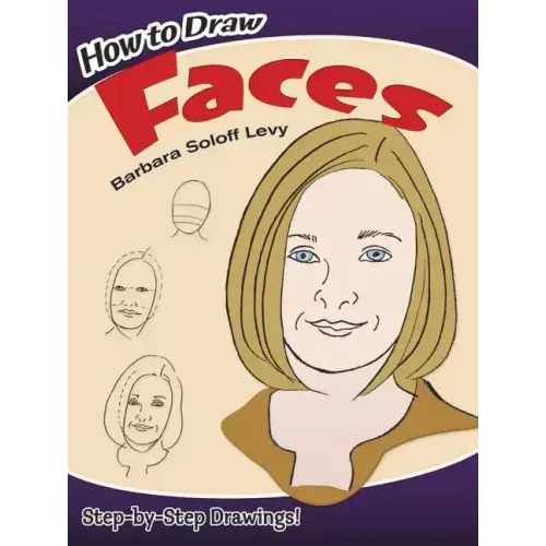 How to Draw Faces: Step-By-Step Drawings!