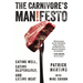 The Carnivore's Manifesto: Eating Well, Eating Responsibly, and Eating Meat