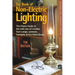 The Book of Non-Electric Lighting: The Classic Guide to the Safe Use of Candles, Fuel Lamps, Lanterns, Gaslights & Fire-View Stoves