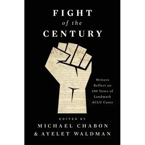 Fight of the Century: Writers Reflect on 100 Years of Landmark ACLU Cases