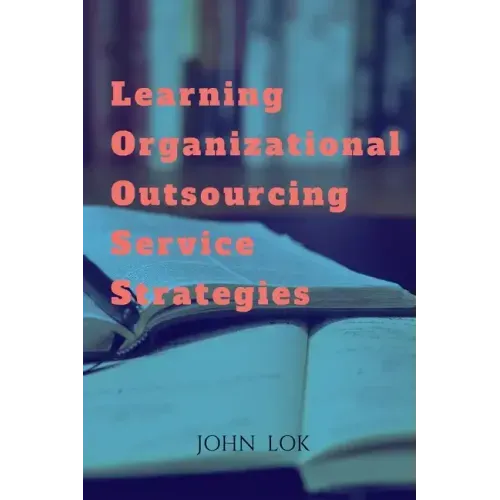 Learning Organizational Outsourcing Service Strategies