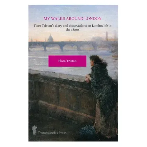 My Walks Around London by Flora Tristan