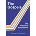 The Gospels The Historical Foundation