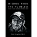 Wisdom From the Homeless: Lessons a Doctor Learned at a Homeless Shelter