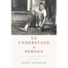 To Understand a Person: An Autobiography (of Sorts)