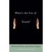 What's the Use of Truth?