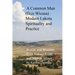 A Common Man (Ikce Wicasa) Modern Lakota Spirituality and Practice: Words and Wisdom from Sidney Keith and Melvin Miner