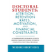 Doctoral Students: Attrition, Retention Rates, Motivation, and Financial Constraints: A Comprehensive Research Guide in Helping Graduate