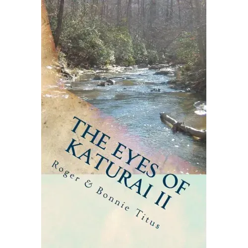 The Eyes of Katurai II: Cafferty's Creek...