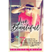 Live Beautiful: 7 Secrets to Building Your Business & Family Without Regrets
