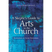 A Skeptic's Guide to Arts in the Church: Ruminations on Twenty Reservations