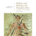 Medicine and Healing in the Premodern West: A History in Documents: (From the Broadview Sources Series)