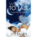 We Need To Talk: Living With The Afterlife
