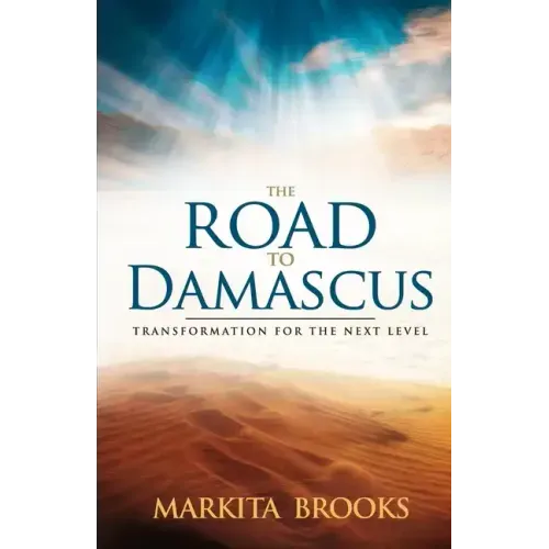 The Road to Damascus: Transformation for the Next Level